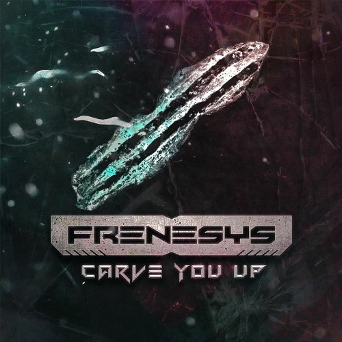 Frenesys - Carve You Up