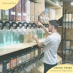 Ep. 12 Green Tribe O Projecto Do Tiago Matos