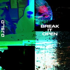 DJ SLO - BREAK IT OPEN
