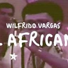 Wilfrido Vargas-El Africano (Riky Lopez remix) Low free download