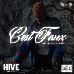 Cest Faux - NOTMENCLATUREE 🔱 HIVE: Chapter One 🔱