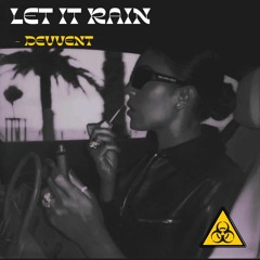 LET IT RAIN - unmastered [prod. chrisGTTM]