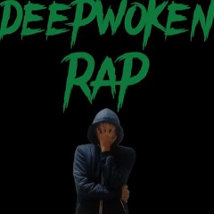 DEEPWOKEN RAP.