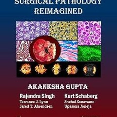 $ Ace the Boards: Surgical Pathology Reimagined: Volume 2 (Ace My Path) BY: Akanksha Gupta (Aut