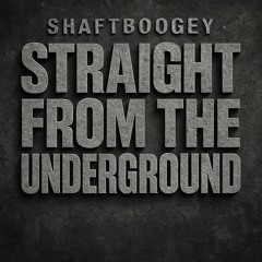 Straight From The Underground