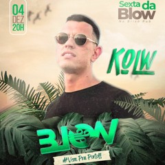KoLw - Blow 04.12.20- Porto De Galinhas