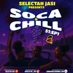 Soca & Chill S1EP1