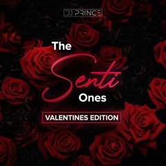 The Senti Ones | Valentines Edition