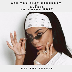 aaliyah | are you that somebody x gloria (omrán edit)