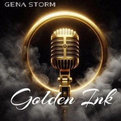 Golden Ink (Gena Storm, Vocals)