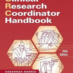 [Access] KINDLE PDF EBOOK EPUB Clinical Research Coordinator Handbook, 5th Edition by