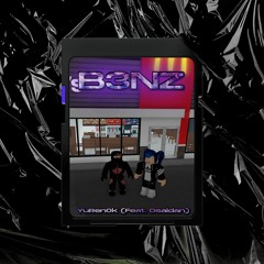 B3NZ (Feat. Dsaidan)