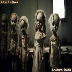 Broken Dolls