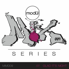 MM009 - Glad It's Night