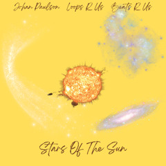 Johan Paulson, Loops R Us & Beats R Us - Stars Of The Sun