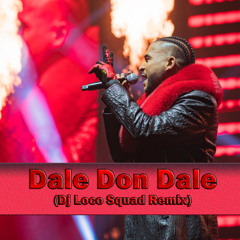 Don Omar - Dale Don Dale (Dj Loco Squad Remix) *BUY = FREE DL*