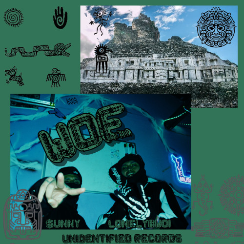 $UNNY- WOE FT.LONELYBWOI (PROD. MAXMIZACION)