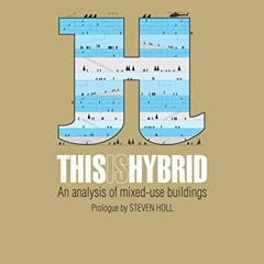 ( EzZxD ) This is Hybrid: An Analysis of Mixed-Use Buildings (English and Spanish Edition) by  Auror
