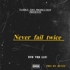 Never Fail twice