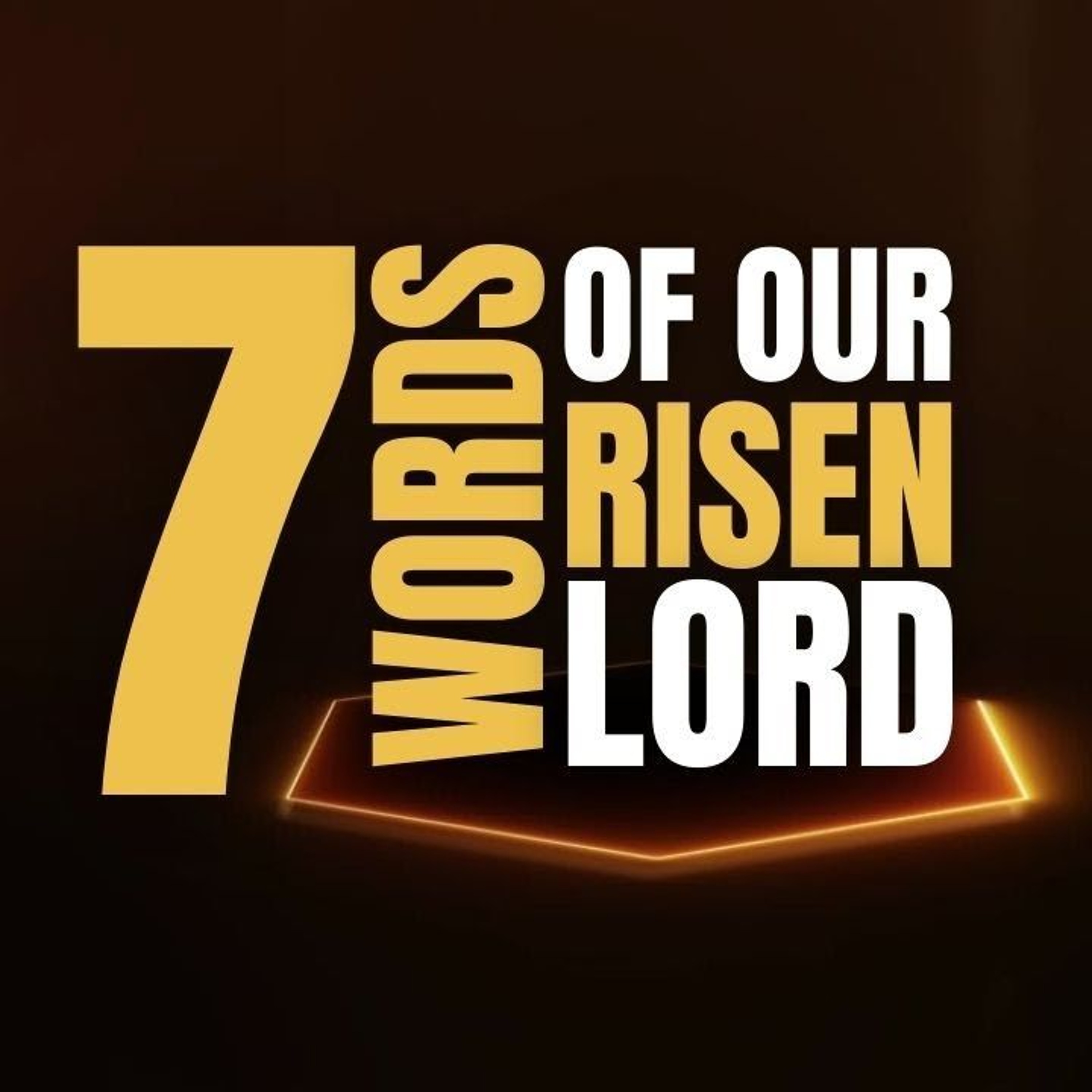 Seven Words Of Our Risen Lord episode artwork