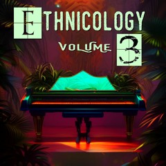 New Album: "Ethnicology Vol. 3": Synth Obsession Jam" for Franck T.