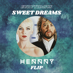 Eurythmics - Sweet Dreams (HENNNY Flip) [FREE DOWNLOAD]