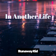 Runaway Kid - In Another Life | Album: Arc 2