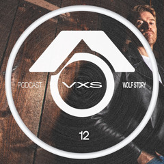 VXS Podcast012 | Wolf Story