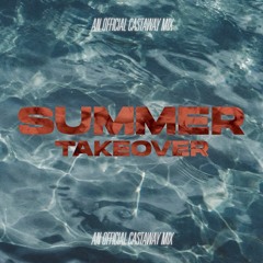 THE SUMMER TAKEOVER MIXTAPE