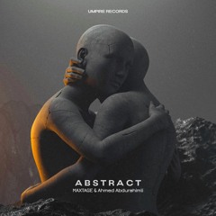 MAXTAGE & Ahmed Abdurahimli - Abstract (Extended Mix)