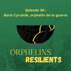 Episode 56 - Boris Cyrulnik, Orphelin De La Guerre