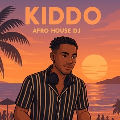 KIDDO’s Afrohouse mix 01
