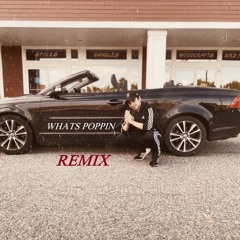 WHATS POPPIN (what Happened Remix) Reprod PUDA