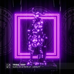 Suan, Ax & MISTA LT - LOYALTY