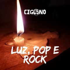 LUZ, POP e ROCK