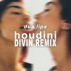 Dua Lipa - Houdini (DIVIN REMIX)