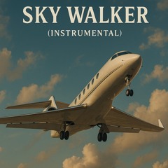 Sky Walker (Instrumental) Prod. by ShaneOneThousand