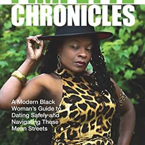 [GET] EPUB 💕 Pimpette Chronicles: A Modern Black Woman's Guide To Dating Safely and