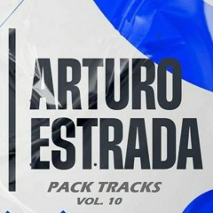 Arturo Estrada - Pack Tracks Vol. 10 (2023) ¡¡¡ CLICK DOWNLOAD !!!