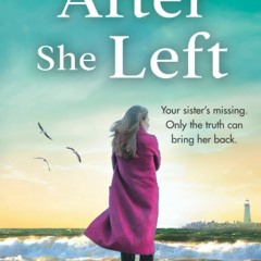 (PDF)DOWNLOAD After She Left A gripping  emotional page turner with a twist