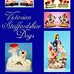 [Read] PDF 📗 Victorian Staffordshire Dogs (Schiffer Book for Collectors (Hardcover))