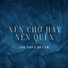 Nên Chờ Hay Nên Quên - Junmine x HinCoi x DuyKien Remix