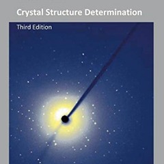 GET KINDLE 🗸 Crystal Structure Determination by  Werner Massa [EBOOK EPUB KINDLE PDF
