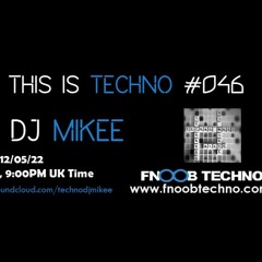 This is Techno #046 12-05-22