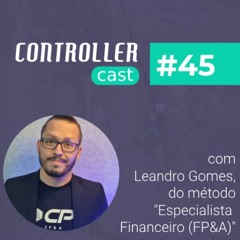 Como empreender em Finanças e Controladoria, com Leandro Gomes