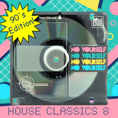 House Classics 8 - 90's Edition!
