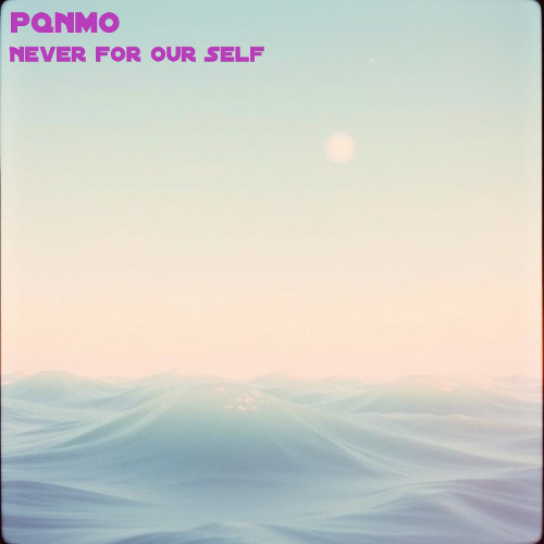 Never for Our Self