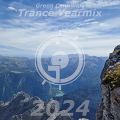 Green Cannibals Trance Yearmix 2024
