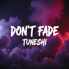 Don't Fade