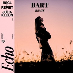 RSCL, Repiet & Julia Kleijn - Echo (BART Remix) *FREE DOWNLOAD*